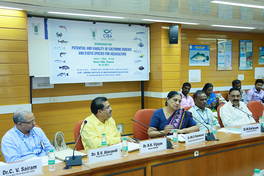 National Workshop on ‘Strategic Approach In Fisheries Sector on the Potential and Viability of Culturing Endemic and Exotic Species in India’ at ICAR-CIBA, Chennai - 29th December 2017